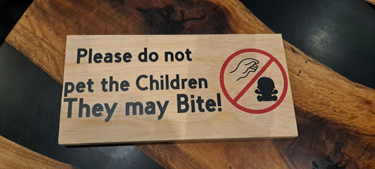 Funny Wooden Warning Sign (Children May Bite)